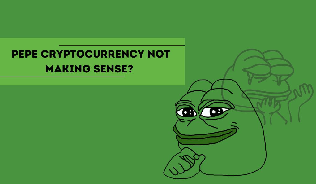 Pepe Cryptocurrency Not Making Sense